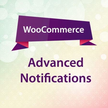 WooCommerce Advanced Notifications