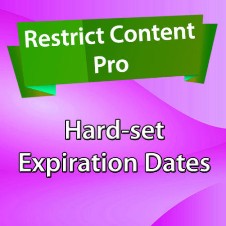 Restrict Content Pro Hard-set Expiration Dates