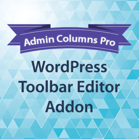 Admin Columns Pro WordPress Toolbar Editor Addon