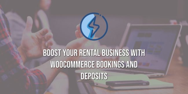Boost Your Rental Business with WooCommerce Bookings and Deposits