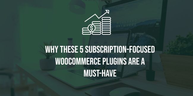 Maximizing Your Online Sales with These Top WooCommerce Plugins